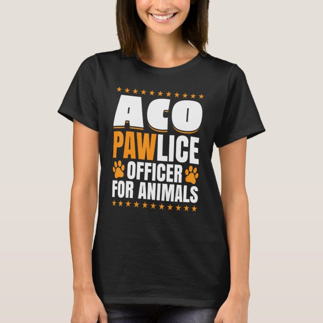 Pawlice Officer For Animals   Animal Control Offic T-Shirt (Front)