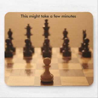 Pawn Against the World Mouse Mat