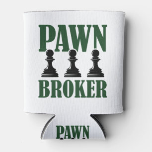 Pawn Broker Funny Chess Piece Player Game Lover Can Cooler