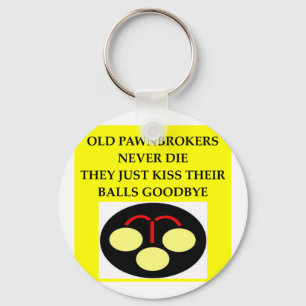 PAWNbroker joke Key Ring