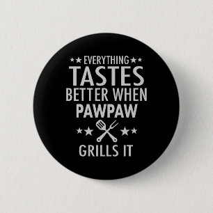 Pawpaw Grills It - Funny Pawpaw Byrbecue 6 Cm Round Badge
