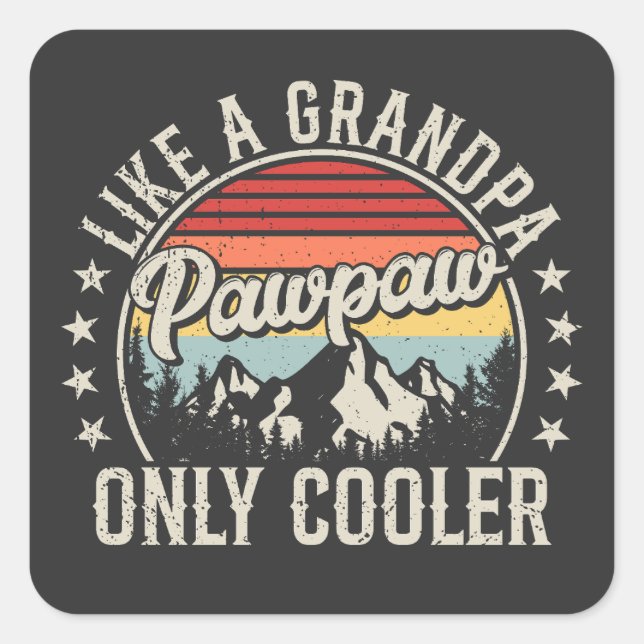 Pawpaw Like a Grandpa Only Cooler Retro Square Sticker (Front)