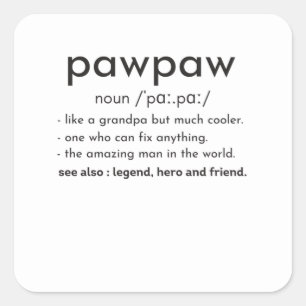 Pawpaw like a grandpa only much cooler fathers day square sticker