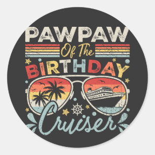 Pawpaw of the Birthday Cruiser Vacation Classic Round Sticker