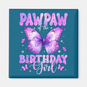 Pawpaw Of The Birthday Girl Butterfly Funny Family Magnet