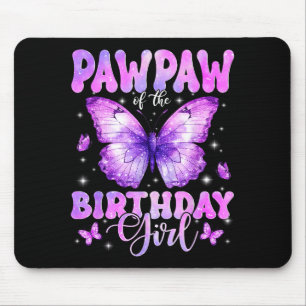 Pawpaw Of The Birthday Girl Butterfly Funny Family Mouse Mat