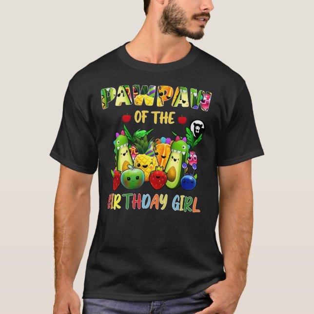 PawPaw Of The Birthday Girl Family Fruit Birthday  T-Shirt (Front)