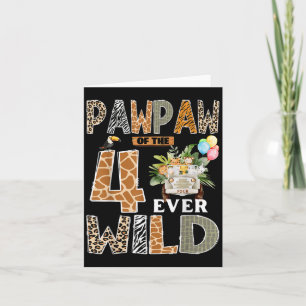 Pawpaw Of The Four Ever Wild Safari 4th Birthday B Card