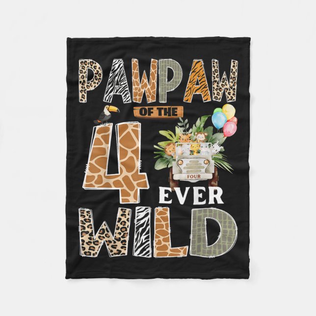 Pawpaw Of The Four Ever Wild Safari 4th Birthday B Fleece Blanket (Front)