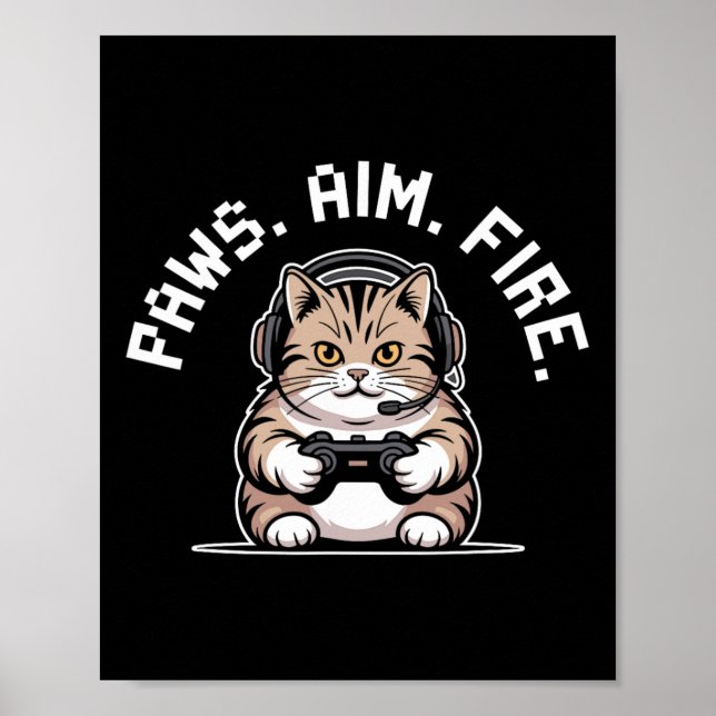 Paws Aim Fire Feline Cat Gamer Respawning Men Wome Poster (Front)