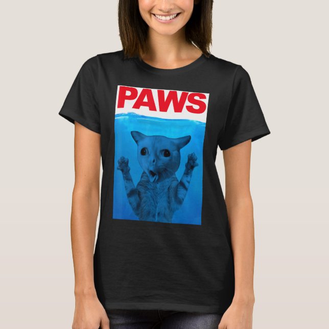 Paws Cat Meme Humour Kitty  Cats Dads Mum T-Shirt (Front)