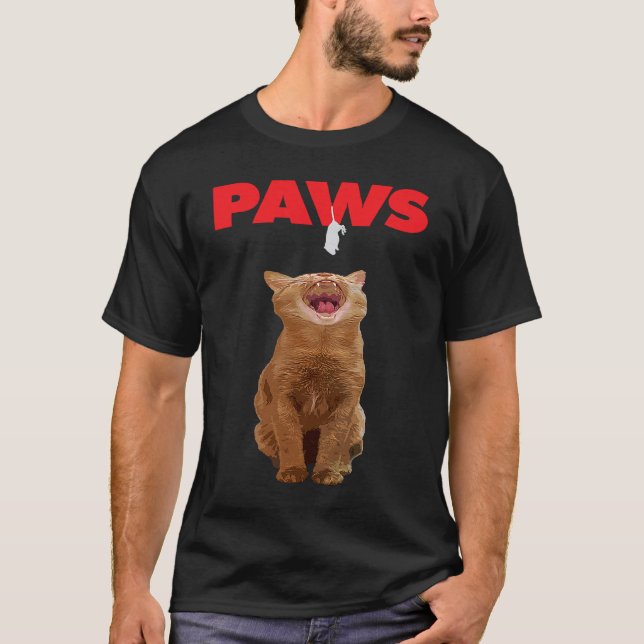 Paws Cat Mouse  Cat  Parody T-Shirt (Front)