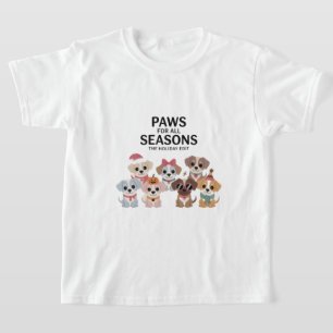 Paws For All Seasons: The Holiday Edit T-Shirt