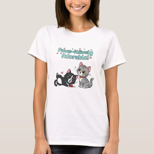 Paws-itiively Adorable! T-Shirt (Front)