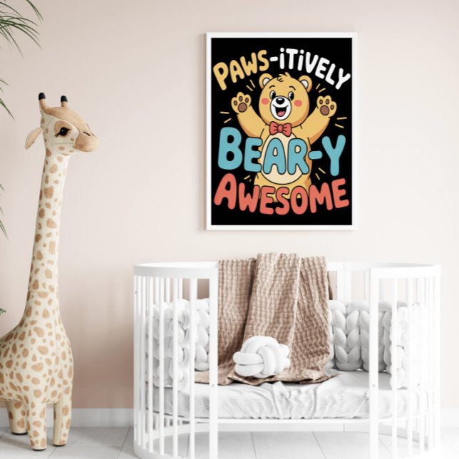 Paws-itively Bear-y Awesome Poster (Creator Uploaded)
