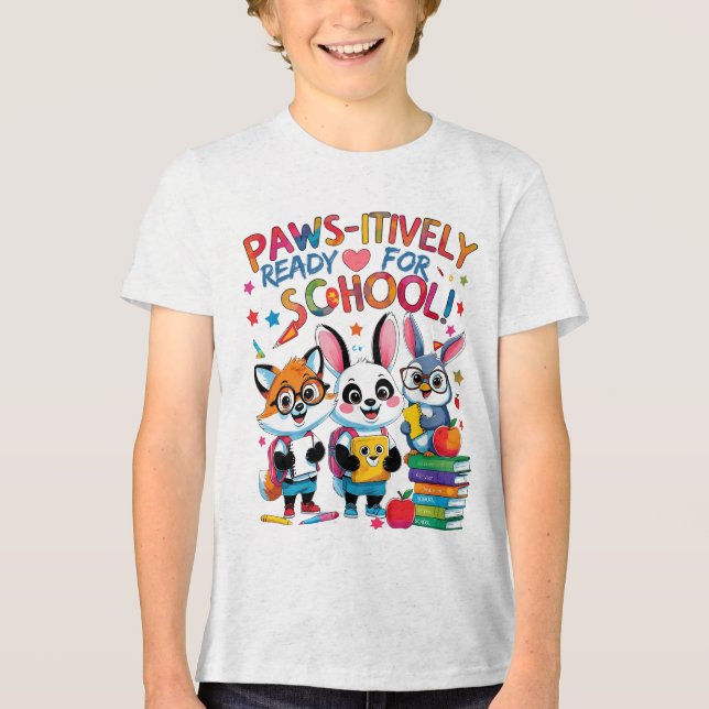 Paws-itively Ready for School! Tri-Blend Shirt (Front)