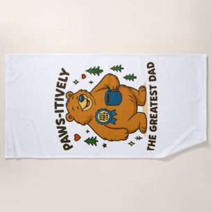 Paws-itively the Greatest Dad Bear Beach Towel