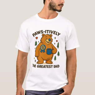 Paws-itively the Greatest Dad Bear T-Shirt