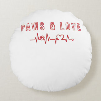 Paws & Love Cute Pet Lover Typography Animal lover Round Cushion