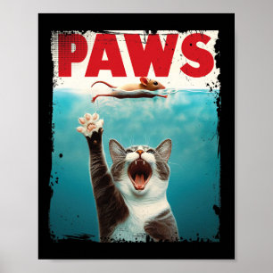 Paws Parody Cat Mouse Humourous Cat Chasing Mouse  Poster