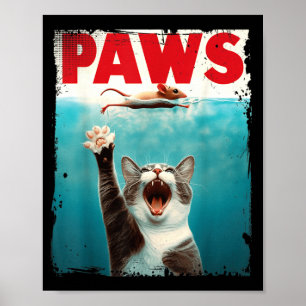 Paws Parody Cat Mouse Humourous Cat Chasing Mouse Poster