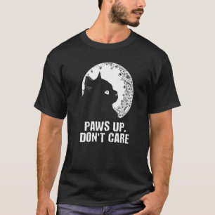 Paws Up Don't Care Cat  Couples Kitten  Cat Mom  1 T-Shirt