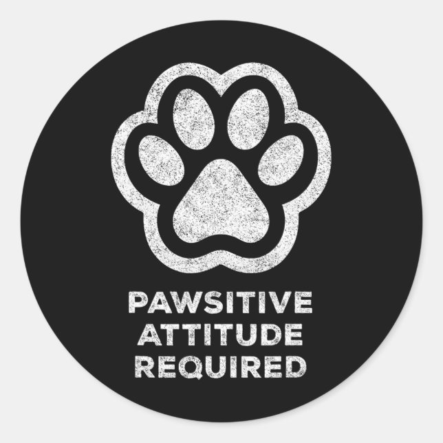 Pawsitive Attitude Required Cat Dog Pet Paws Graph Classic Round Sticker (Front)