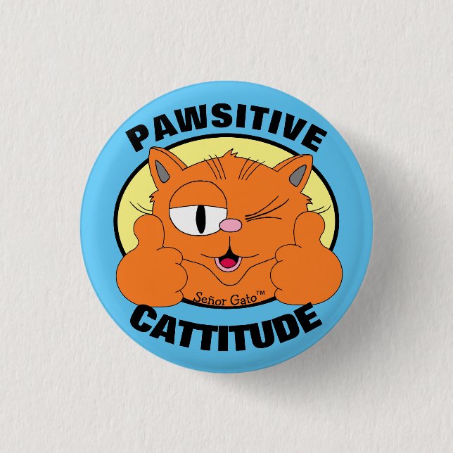 PAWSITIVE CATTITUDE Cartoon Cat Señor Gato 3 Cm Round Badge (Front)