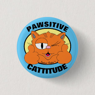 PAWSITIVE CATTITUDE Cartoon Cat Señor Gato 3 Cm Round Badge