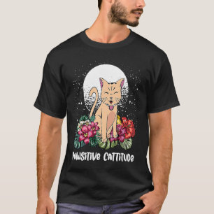 Pawsitive Cattitude Cat Motivational Quote Kitten T-Shirt