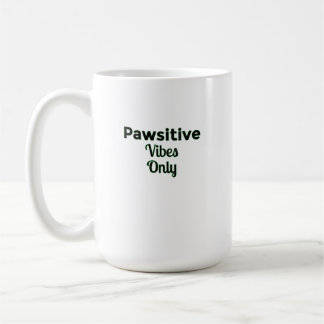 🐾 Pawsitive Vibes Only — Uplifting Pet Lover Desi Coffee Mug