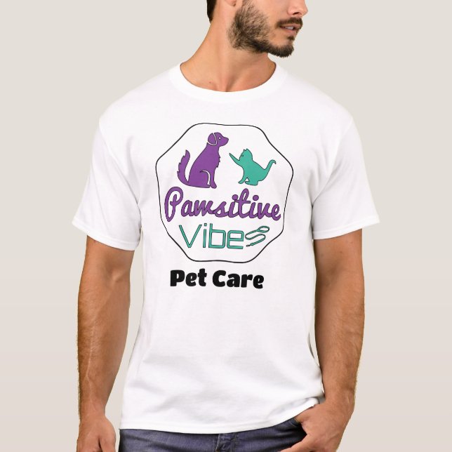Pawsitive Vibes Pet Care T-Shirt (Front)