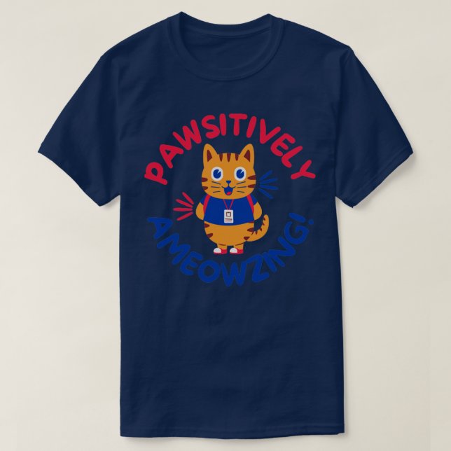 Pawsitively Ameowzing T-Shirt (Design Front)