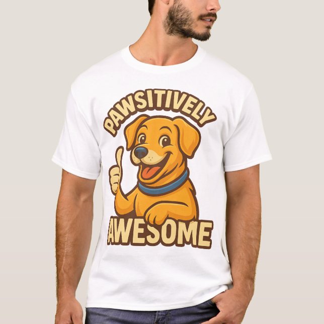 Pawsitively Awesome T-Shirt (Front)