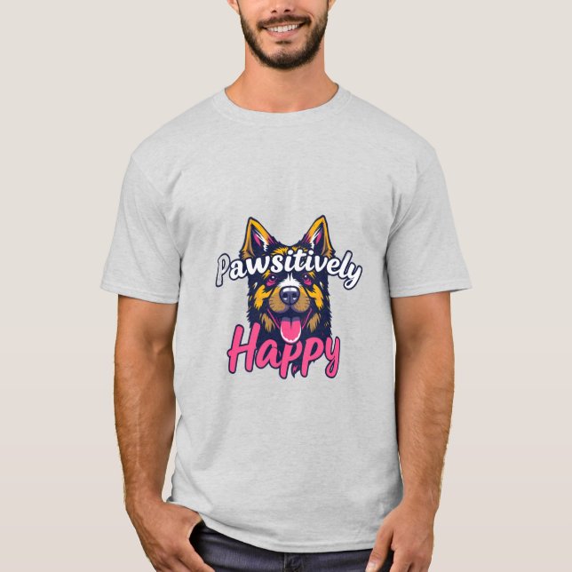 Pawsitively Happy  T-Shirt (Front)