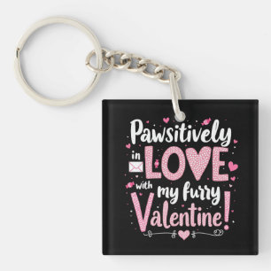 Pawsitively In Love With My Furry Valentine Key Ring