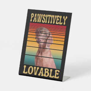 PAWSITIVELY LOVABLE PEDESTAL SIGN
