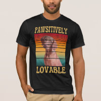PAWSITIVELY LOVABLE T-Shirt