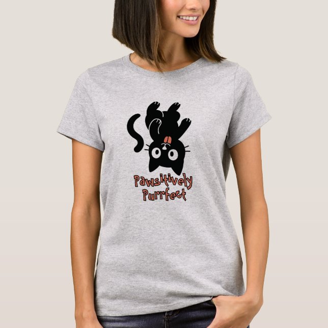Pawsitively Purrfect T-Shirt (Front)