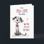 Pawsome Dog Dad Whimsical Birthday From Pet Card<br><div class="desc">This funny birthday card for a dog dad is full of playful charm and puppy love! Featuring a whimsically illustrated pup with floppy ears, a red heart collar, and a big happy grin, it’s a paw-fect way to celebrate a beloved pet parent. The front reads, “To a PAW-SOME Dog Dad...</div>