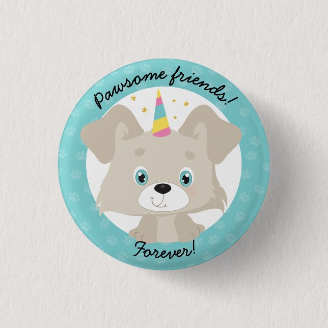 Pawsome Friends Forever Unicorn Puppy Birthday 3 Cm Round Badge (Front)