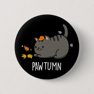 Pawtumn cute Autumn Kitty Cat Pun Dark BG 6 Cm Round Badge