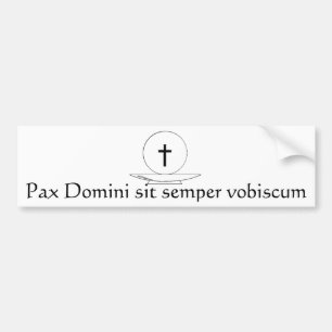 Pax Domini sit semper vobiscum Bumper Sticker