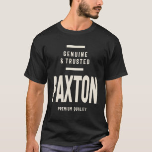 Paxton Genuine & Trusted - Paxton Name T-Shirt