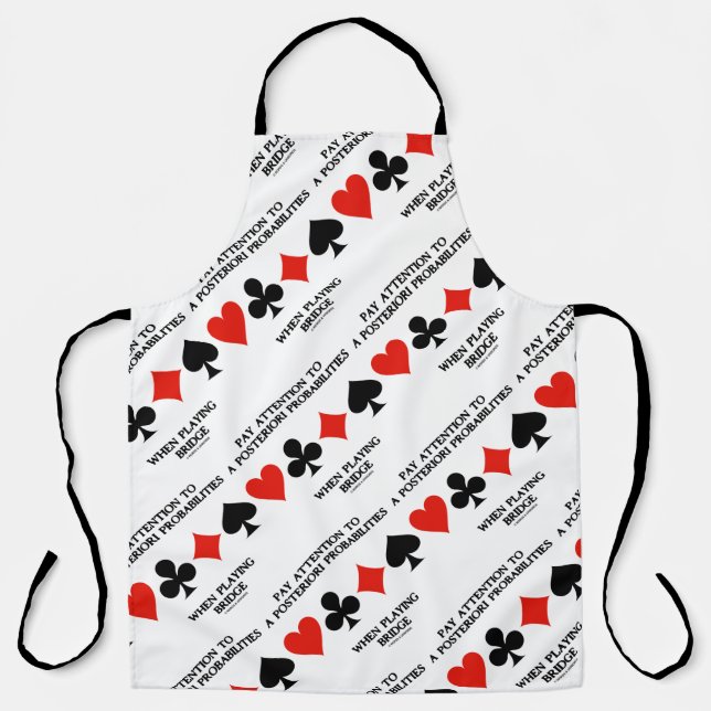 Pay Attention To A Posteriori Probabilities Bridge Apron (Front)