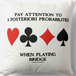Pay Attention To A Posteriori Probabilities Bridge Cushion