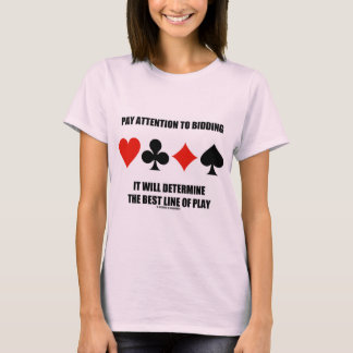 Pay Attention To Bidding Will Determine Best Line T-Shirt