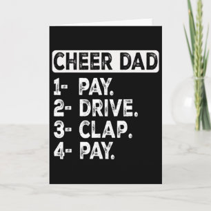 Pay Drive Clap Cheer Dad Cheerleading Dad Funny Ch Card