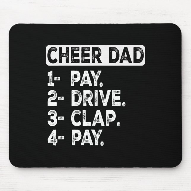 Pay Drive Clap Cheer Dad Cheerleading Dad Funny Ch Mouse Mat (Front)