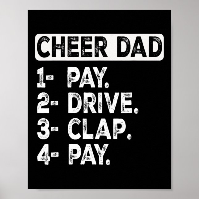 Pay Drive Clap Cheer Dad Cheerleading Dad Funny Ch Poster (Front)
